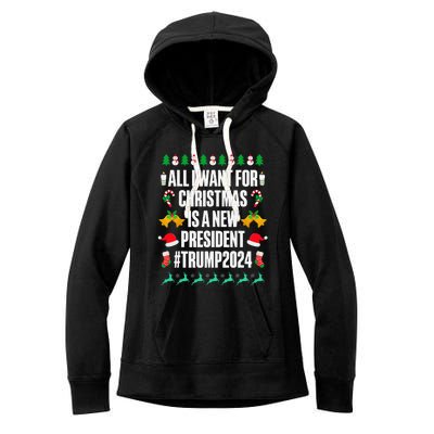 All I Want For Christmas Is A New President Trump 2024 Xmas Women's Fleece Hoodie