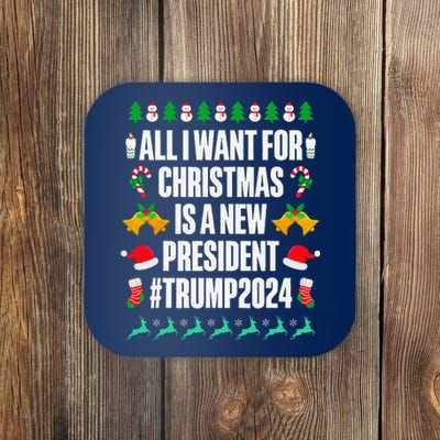 All I Want For Christmas Is A New President Trump 2024 Xmas Coaster