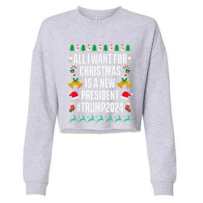 All I Want For Christmas Is A New President Trump 2024 Xmas Cropped Pullover Crew