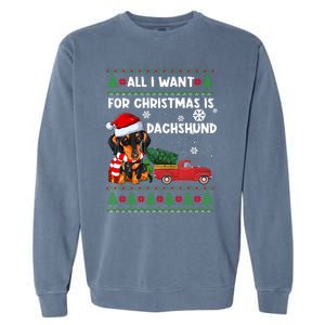 All I Want For Christmas Is Dachshund Ugly Christmas Sweater Gift Garment-Dyed Sweatshirt