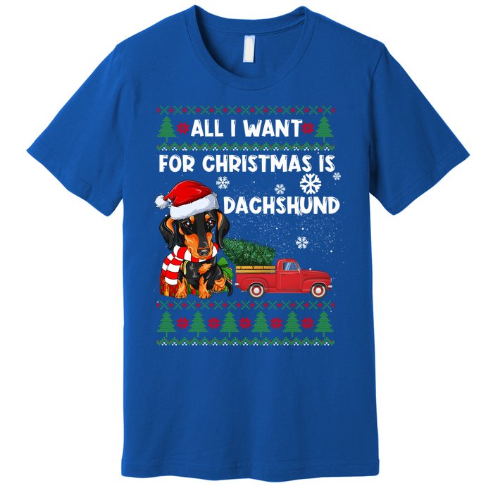 All I Want For Christmas Is Dachshund Ugly Christmas Sweater Gift Premium T-Shirt