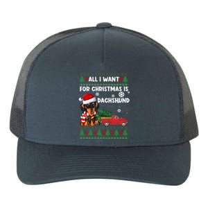 All I Want For Christmas Is Dachshund Ugly Christmas Sweater Gift Yupoong Adult 5-Panel Trucker Hat