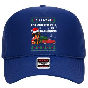 All I Want For Christmas Is Dachshund Ugly Christmas Sweater Gift High Crown Mesh Back Trucker Hat