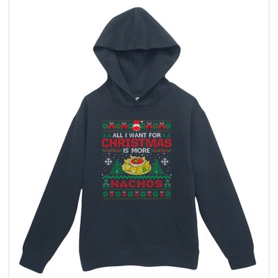 All I Want Is Nachos Christmas Pajama Mexican Food Party Urban Pullover Hoodie