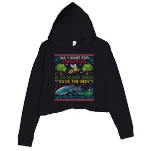 All I Want For Christmas Plant Trees Save Bees Protect Seas Gift Crop Fleece Hoodie