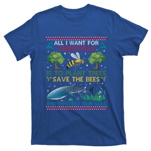 All I Want For Christmas Plant Trees Save Bees Protect Seas Gift T-Shirt