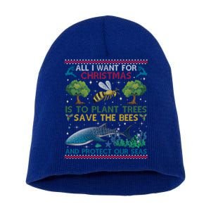 All I Want For Christmas Plant Trees Save Bees Protect Seas Gift Short Acrylic Beanie