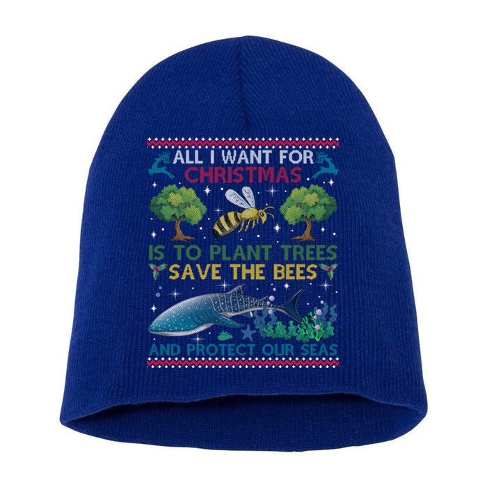 All I Want For Christmas Plant Trees Save Bees Protect Seas Gift Short Acrylic Beanie