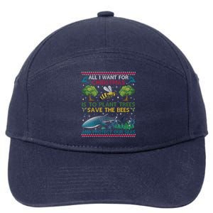 All I Want For Christmas Plant Trees Save Bees Protect Seas Gift 7-Panel Snapback Hat