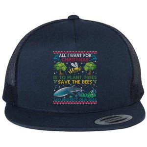 All I Want For Christmas Plant Trees Save Bees Protect Seas Gift Flat Bill Trucker Hat