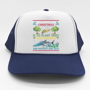 All I Want For Christmas Plant Trees Save Bees Protect Seas Gift Trucker Hat