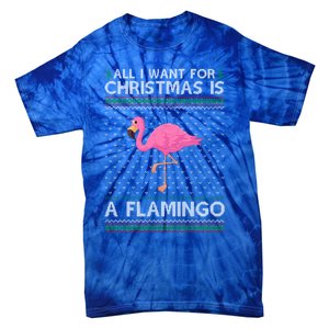 All I Want For Christmas Is A Flamingo Ugly Xmas Holiday Funny Gift Tie-Dye T-Shirt