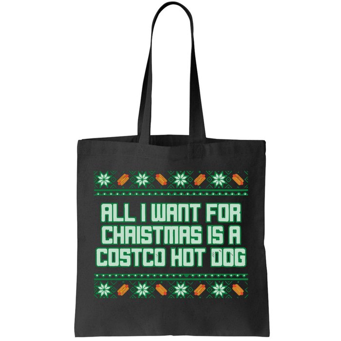 All I Want For Christmas Is A Costco Hot Dog Christmas Sweater Tote Bag