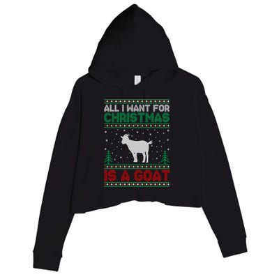 All I Want For Xmas Is A Goat Ugly Christmas Sweater Cool Gift Crop Fleece Hoodie