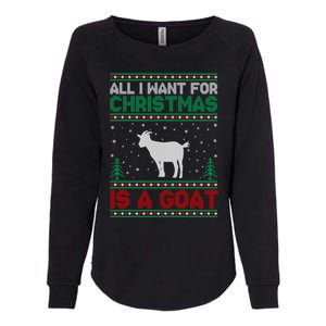 All I Want For Xmas Is A Goat Ugly Christmas Sweater Cool Gift Womens California Wash Sweatshirt