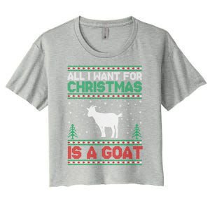 All I Want For Xmas Is A Goat Ugly Christmas Sweater Cool Gift Women's Crop Top Tee