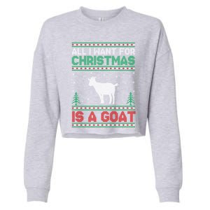 All I Want For Xmas Is A Goat Ugly Christmas Sweater Cool Gift Cropped Pullover Crew