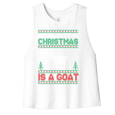 All I Want For Xmas Is A Goat Ugly Christmas Sweater Cool Gift Women's Racerback Cropped Tank