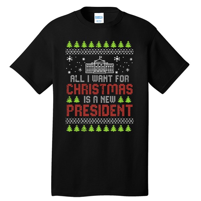 All I Want For Christmas New President Ugly Xmas Tall T-Shirt