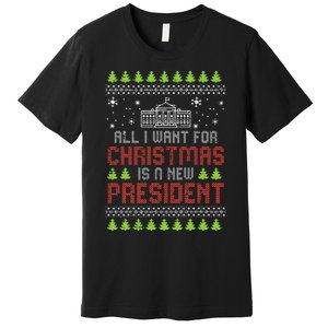 All I Want For Christmas New President Ugly Xmas Premium T-Shirt