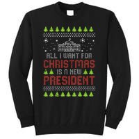 All I Want For Christmas New President Ugly Xmas Tall Sweatshirt