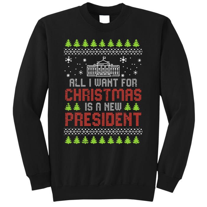 All I Want For Christmas New President Ugly Xmas Tall Sweatshirt