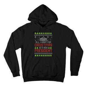 All I Want For Christmas New President Ugly Xmas Tall Hoodie