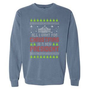 All I Want For Christmas New President Ugly Xmas Garment-Dyed Sweatshirt