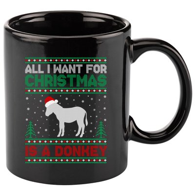 All I Want For Xmas Is A Donkey Ugly Christmas Sweater Gift 11oz C Handle Ceramic Mug