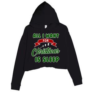 All I Want For Christmas Is Sleep Funny Xmas Gift Crop Fleece Hoodie