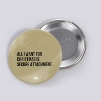 All I Want For Christmas Is Secure Attachment Holiday Button
