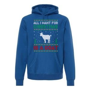 All I Want For Xmas Is A Goat Ugly Christmas Sweater Gift Premium Hoodie