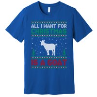 All I Want For Xmas Is A Goat Ugly Christmas Sweater Gift Premium T-Shirt