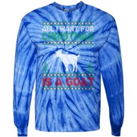 All I Want For Xmas Is A Goat Ugly Christmas Sweater Gift Tie-Dye Long Sleeve Shirt