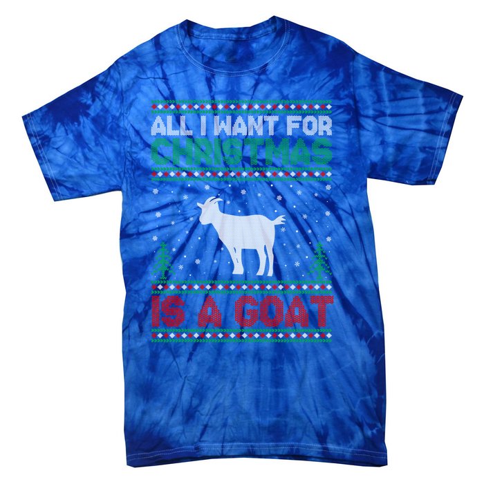 All I Want For Xmas Is A Goat Ugly Christmas Sweater Gift Tie-Dye T-Shirt