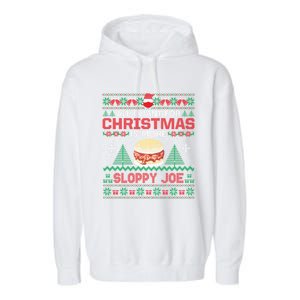 All I Want Is Sloppy Joe Christmas Party Funny Garment-Dyed Fleece Hoodie