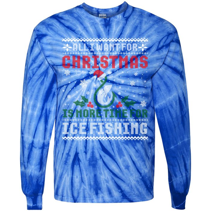 All I Want For Christmas More Ice Fishing Ugly Sweater Gift Tie-Dye Long Sleeve Shirt