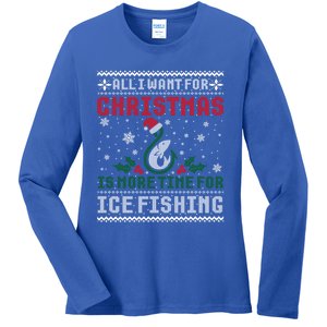 All I Want For Christmas More Ice Fishing Ugly Sweater Gift Ladies Long Sleeve Shirt