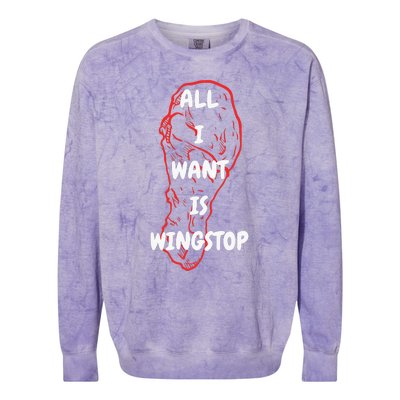 All I Want Is Wingstop Funny Apparel Colorblast Crewneck Sweatshirt