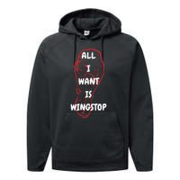 All I Want Is Wingstop Funny Apparel Performance Fleece Hoodie