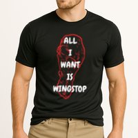 All I Want Is Wingstop Funny Apparel Performance Shirt