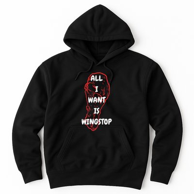 All I Want Is Wingstop Funny Apparel Hoodie