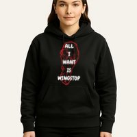 All I Want Is Wingstop Funny Apparel Hoodie