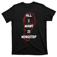 All I Want Is Wingstop Funny Apparel T-Shirt