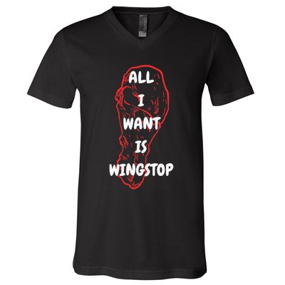 All I Want Is Wingstop Funny Apparel V-Neck T-Shirt