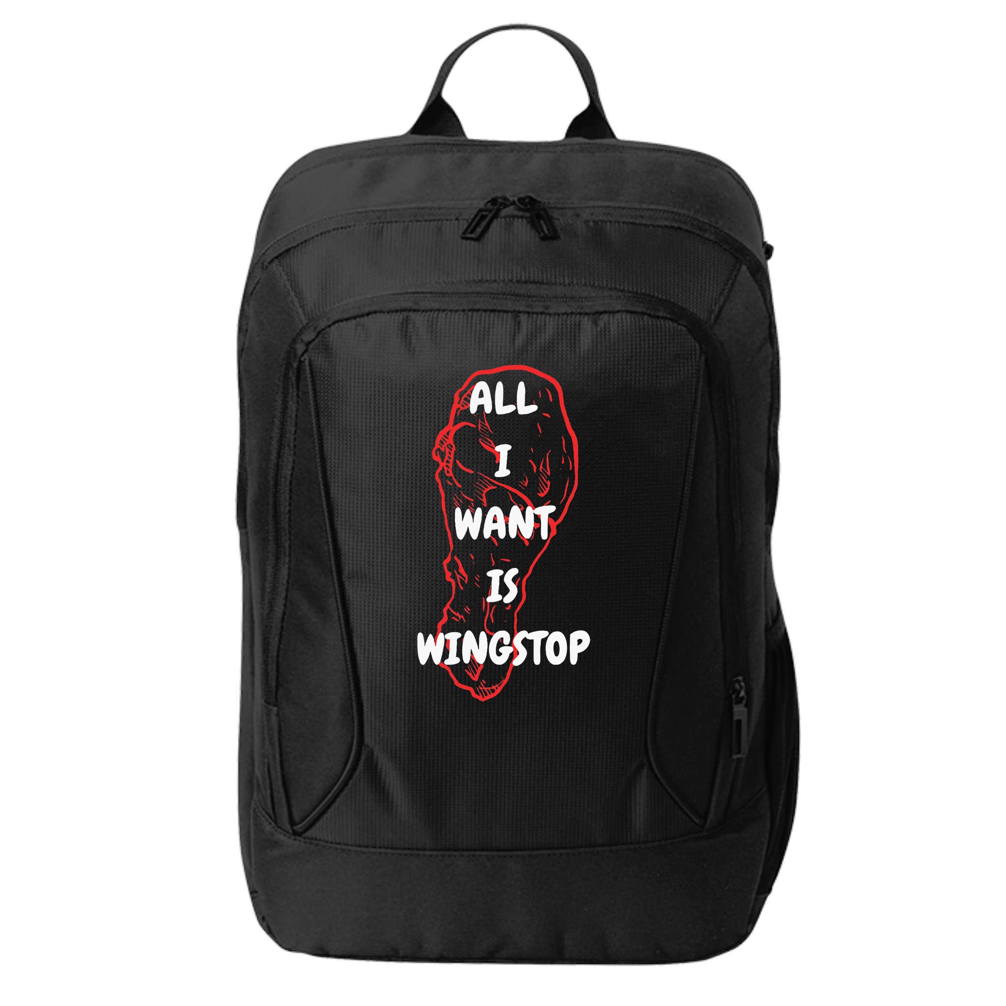 All I Want Is Wingstop Funny Apparel City Backpack