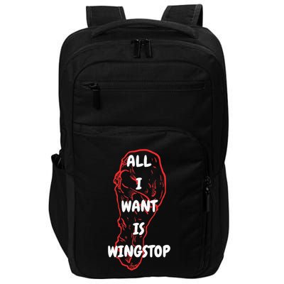 All I Want Is Wingstop Funny Apparel Impact Tech Backpack