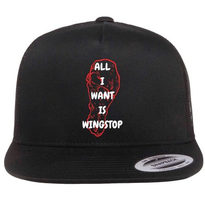 All I Want Is Wingstop Funny Apparel Flatbill Hat