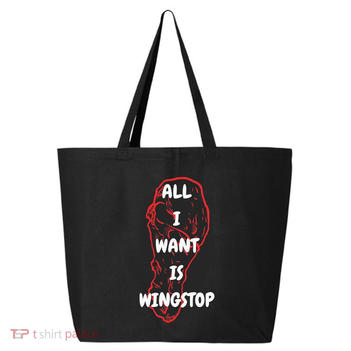 All I Want Is Wingstop Funny Apparel 25L Jumbo Tote