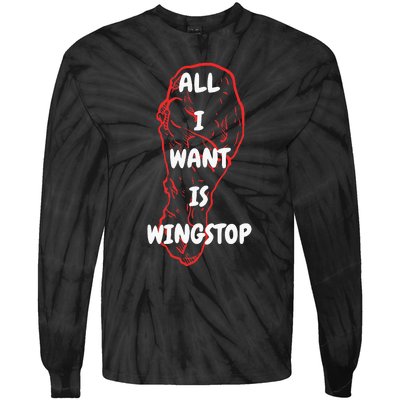 All I Want Is Wingstop Funny Apparel Tie-Dye Long Sleeve Shirt